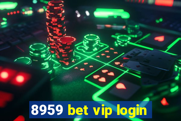 8959 bet vip login